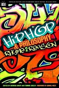 Hip-Hop and Philosophy: Rhyme 2 Reason (Paperback)