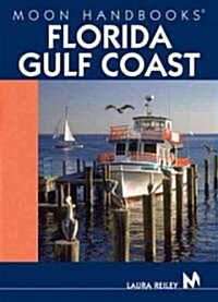 Moon Handbooks Florida Gulf Coast (Paperback, 1st)