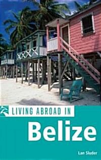 Living Abroad in Belize (Paperback, 1st)