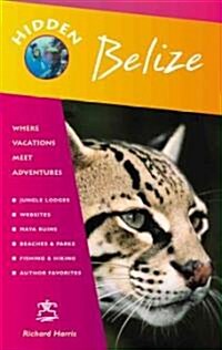 Hidden Belize: Including Tikal and the Cayes (Paperback, 4)