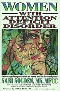 Women With Attention Deficit Disorder (Paperback)
