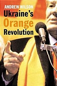 Ukraines Orange Revolution (Hardcover)