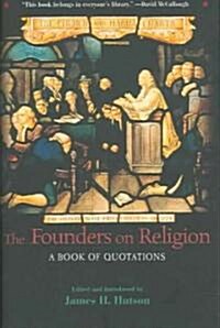 The Founders on Religion (Hardcover)
