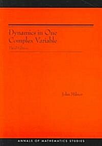 Dynamics in One Complex Variable. (Am-160): (am-160) - Third Edition (Paperback, 3)