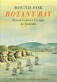 Bound for Botany Bay (Hardcover)