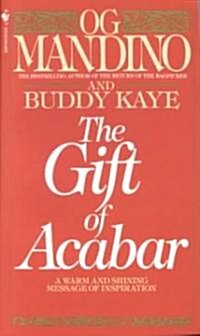 The Gift of Acabar: A Warm and Shining Message of Inspiration (Mass Market Paperback)