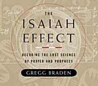 The Isaiah Effect: Decoding the Lost Science of Prayer and Prophecy (Audio CD)