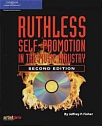 Ruthless Self-Promotion in the Music Industry (Paperback, 2)