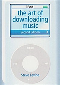 The Art of Downloading Music (Paperback, 2nd)