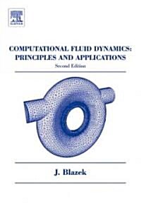 Computational Fluid Dynamics : Principles and Applications (Hardcover, 2 Rev ed)