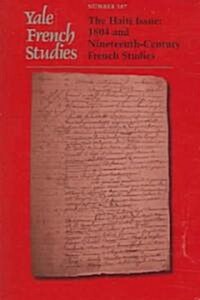 Yale French Studies, Number 107: The Haiti Issue: 1804 and Nineteenth-Century French Studies (Paperback)