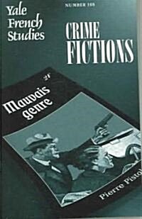 Yale French Studies, Number 108: Crime Fictions (Paperback)
