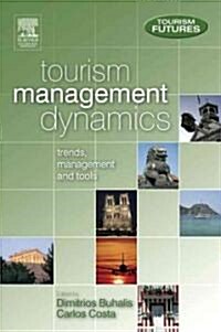 Tourism Management Dynamics : Trends, management and tools (Hardcover)