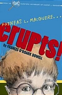 Phineas L. Macguire...Erupts!: The First Experiment (Hardcover)