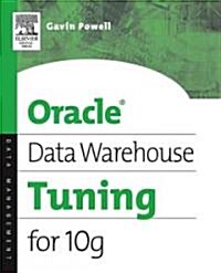 Oracle Data Warehouse Tuning for 10g (Paperback)