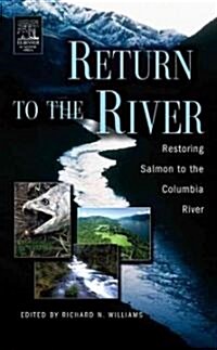 Return to the River: Restoring Salmon Back to the Columbia River (Hardcover)