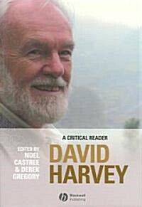 David Harvey : A Critical Reader (Paperback)