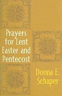 Prayers for Lent, Easter and Pentecost (Paperback)