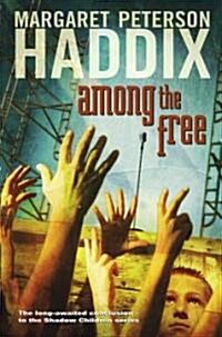Among the Free (Hardcover)