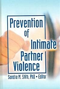 Prevention of Intimate Partner Violence (Hardcover)