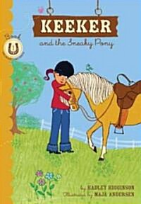 Keeker And the Sneaky Pony (School & Library)