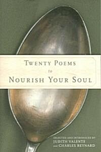 Twenty Poems to Nourish Your Soul (Paperback)