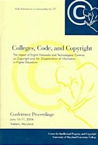 Colleges, Code, And Copyright (Paperback)