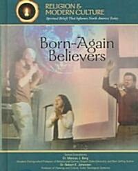 Born-Again Believers: Evangelicals & Charismatics (Library Binding)