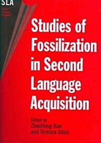 Studies of Fossilization in Second Language Acquisition (Paperback)