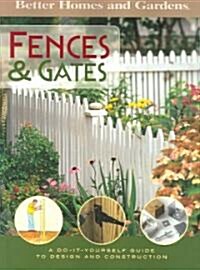 Better Homes and Gardens Fences & Gates (Paperback)