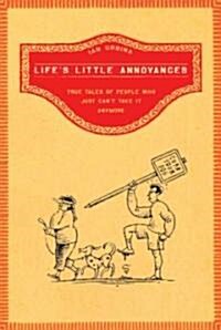 Lifes Little Annoyances (Hardcover)