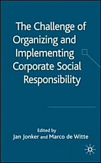 The Challenge of Organizing and Implementing Corporate Social Responsibility (Hardcover)