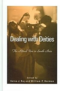 Dealing with Deities: The Ritual Vow in South Asia (Hardcover)