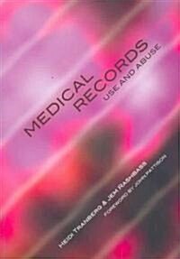 Medical Records Use And Abuse (Paperback)
