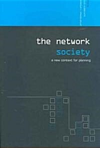 The Network Society : A New Context for Planning (Paperback)