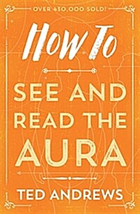 How to See and Read the Aura (Paperback, Revised)