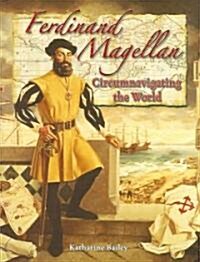 Ferdinand Magellan: Circumnavigating the World (Paperback)