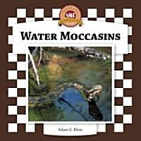 Water Moccasins (Library Binding, Anniversary)