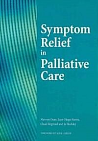 Sympton Relief in Palliative Care (Paperback)