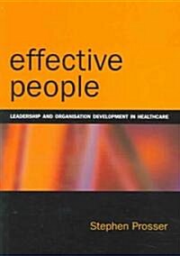Effective People: Leadership and Organisation Development in Healthcare (Paperback)