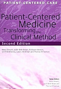 Patient-centered Medicine: Transforming the Clinical Method (Paperback, 2nd)