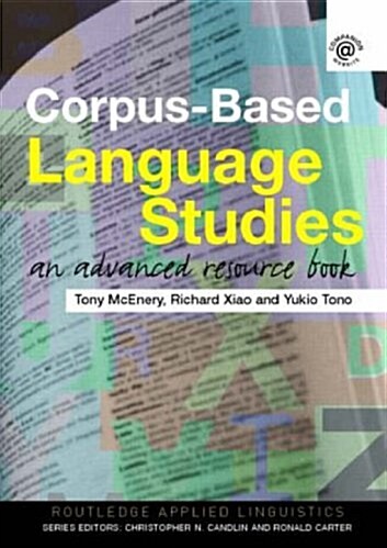 Corpus-Based Language Studies : An Advanced Resource Book (Paperback)
