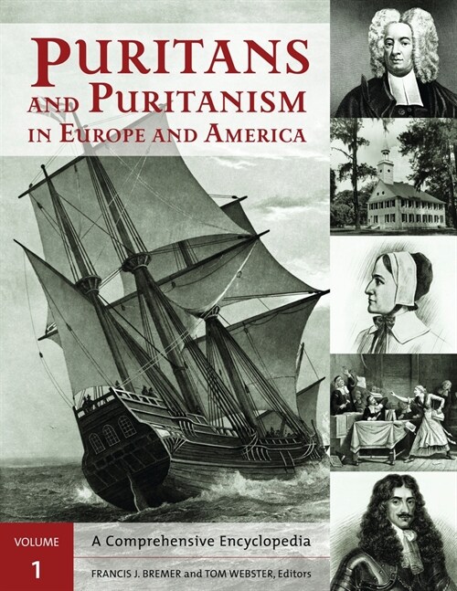 Puritans and Puritanism in Europe and America: A Comprehensive Encyclopedia [2 Volumes] (Hardcover)