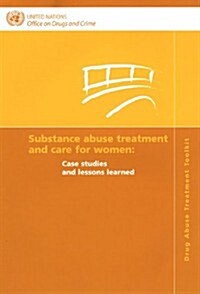 Substance Abuse Treatment And Care for Women: Case Studies And Lessons Learned (Paperback)