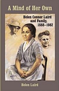 Mind of Her Own: Helen Connor Laird and Family, 1888-1982 (Hardcover)