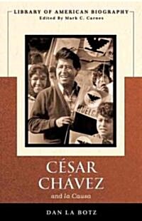 Cesar Chavez and la Causa (Paperback)