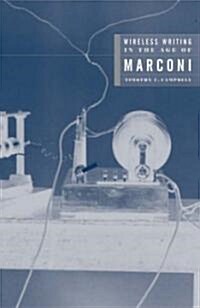 Wireless Writing in the Age of Marconi: Volume 16 (Paperback)