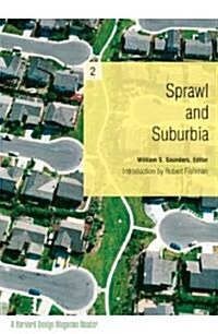 Sprawl and Suburbia: A Harvard Design Magazine Reader Volume 2 (Paperback)