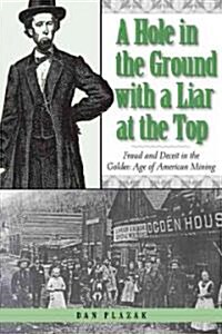 A Hole in the Ground With a Liar at the Top (Hardcover)