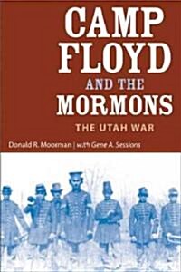 Camp Floyd and the Mormons: The Utah War (Paperback)